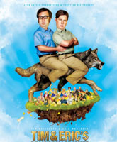 Tim and Eric's Billion Dollar Movie /       